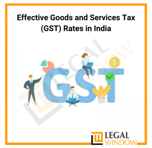 Effective Goods and Services Tax (GST) Rates in India