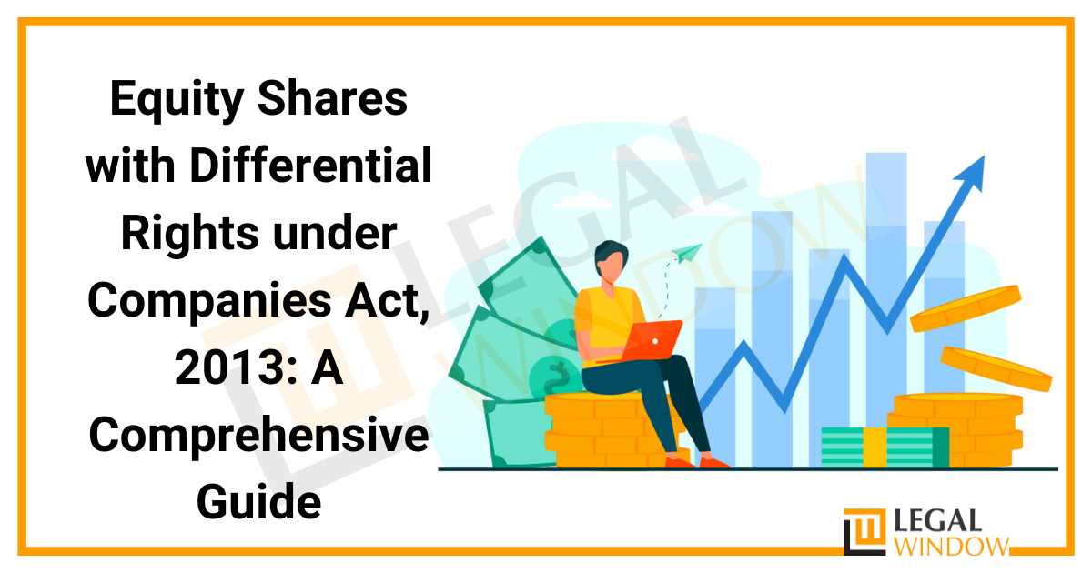 Equity Shares with Differential Rights » Legal Window