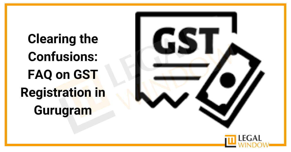 FAQ on GST Registration in Gurugram