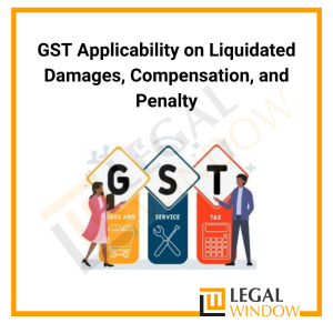 GST on Liquidated Damages