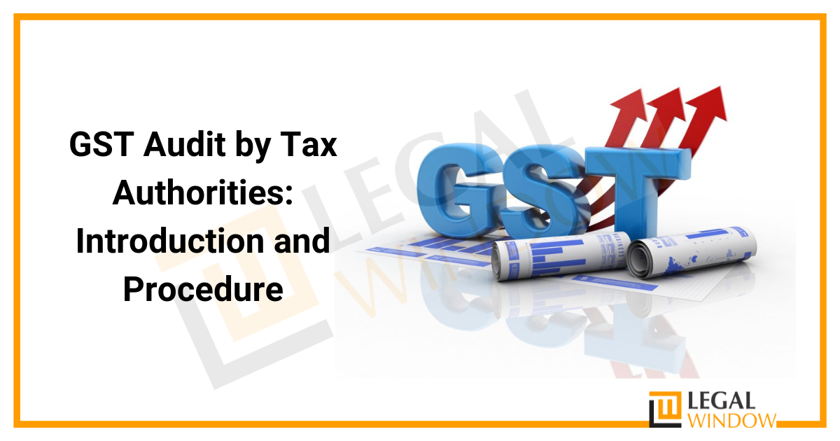 GST Audit by Tax Authorities