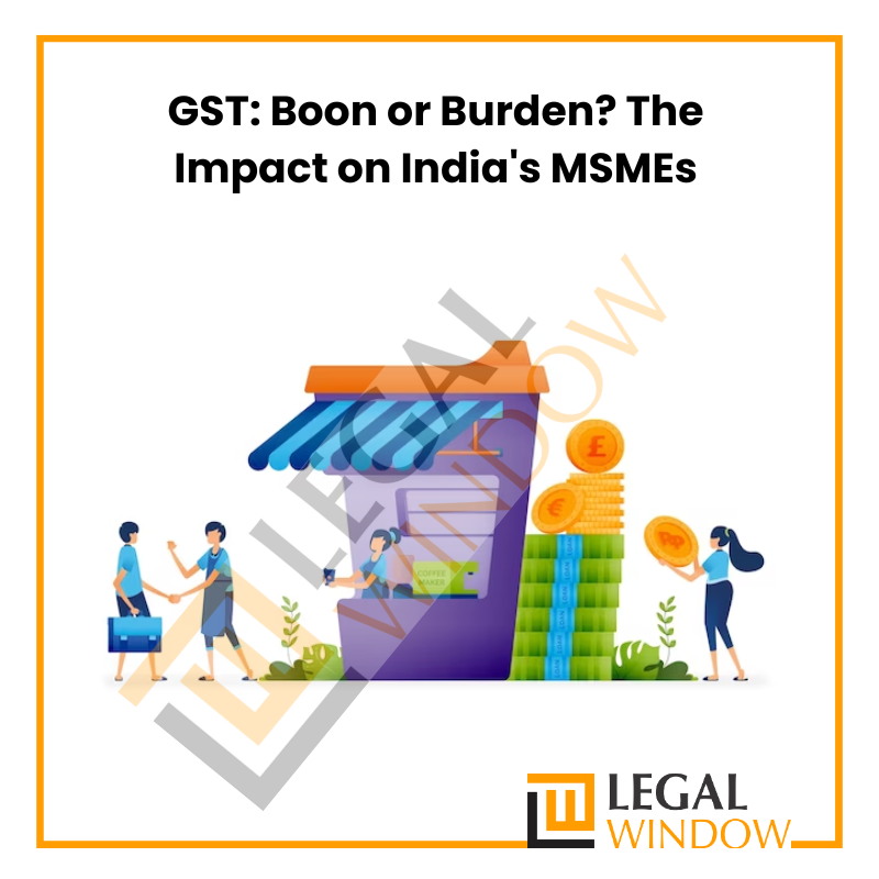 GST: Boon or Burden? The Impact on India's MSMEs