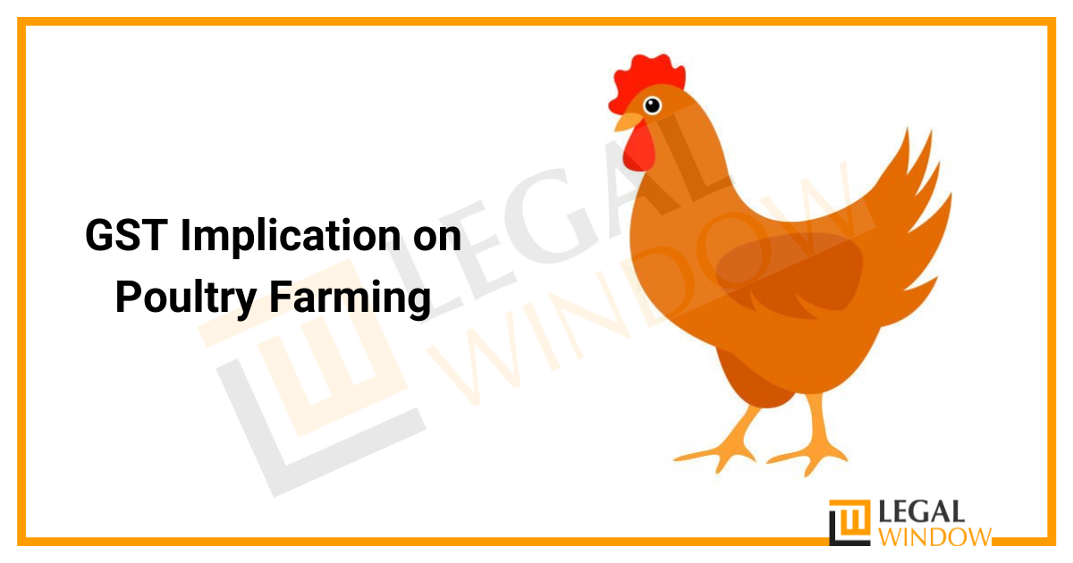 GST Implication on Poultry Farming » Legal Window