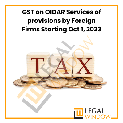 GST on OIDAR Services of provisions by Foreign Firms Starting Oct 1, 2023