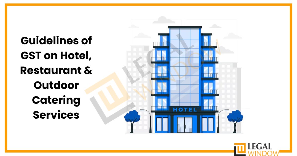 GST on catеring sеrvicеs, hotels, restaurants » Legal Window