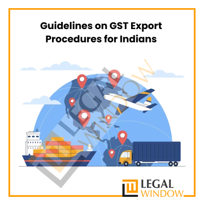 Guidelines on GST Export Procedures for Indians
