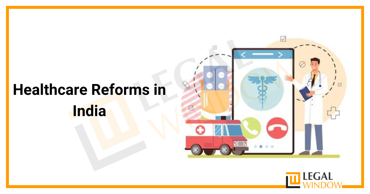 Healthcare Reforms in India » Legal Window