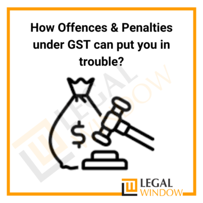 Offences & Penalties Under GST