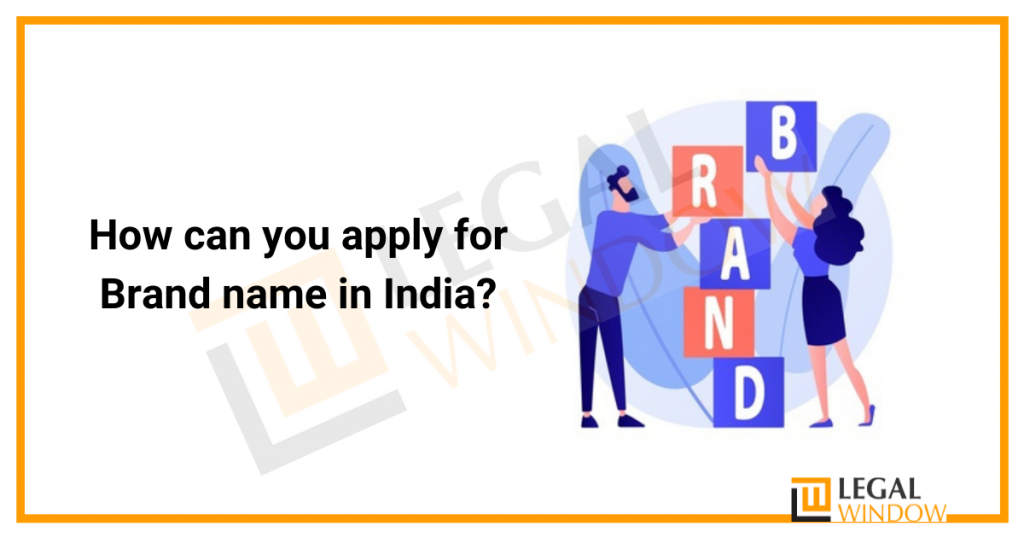 How can you apply for Brand name in India? How can you apply for Brand name in India?