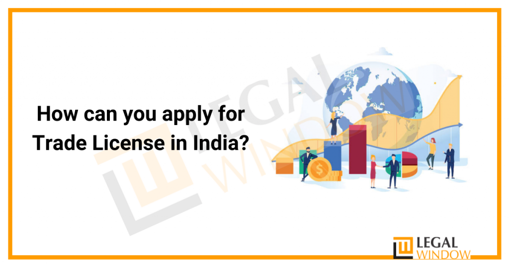 How can you apply for Trade License in India?