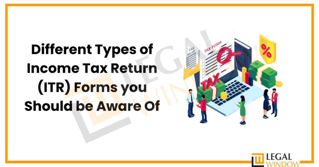 Types of Tax Return (ITR) Forms» Legal Window