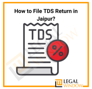 Filing TDS Return in Jaipur