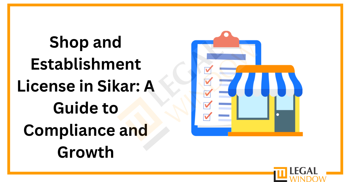Shop and Establishment License in Sikar» Legal Window