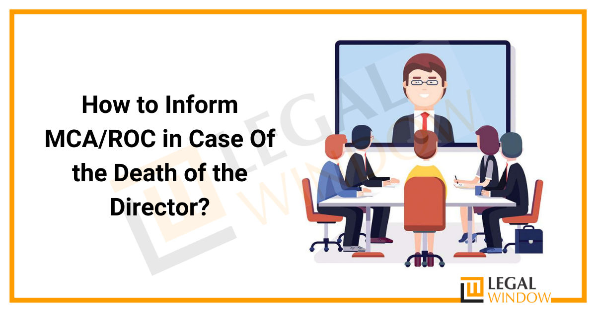 How to Inform MCA/ROC in Case Of the Death of the Director?