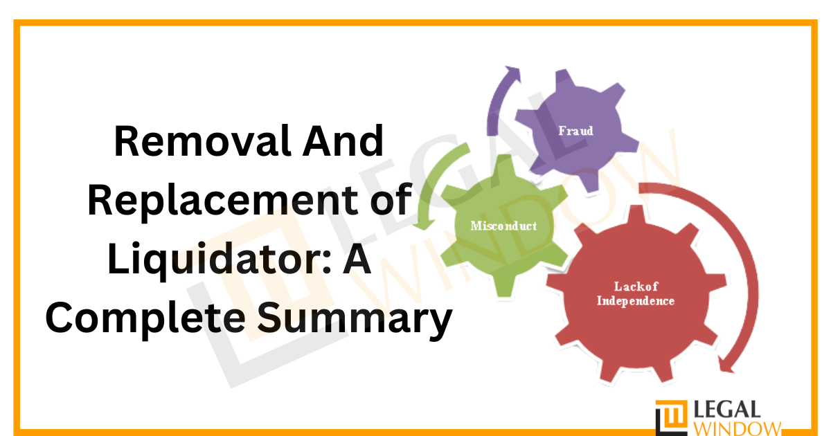 Removal And Replacement of Liquidator » Legal Window