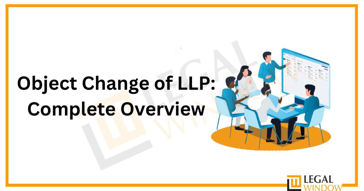 Object Change of LLP Complete Overview » Legal Window