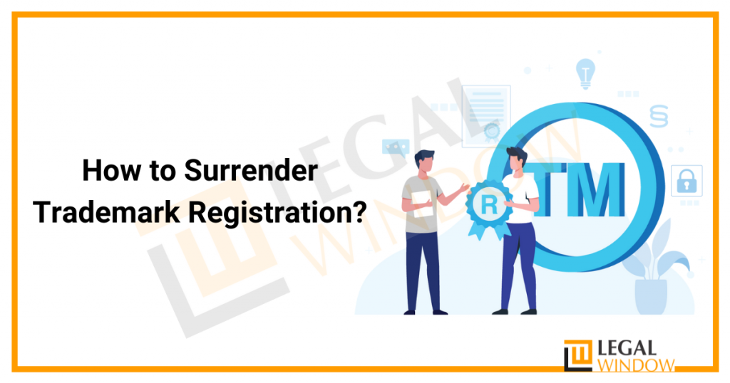 How to Surrender Trademark Registration?