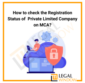 How to check the Registration Status of Private Limited Company on MCA