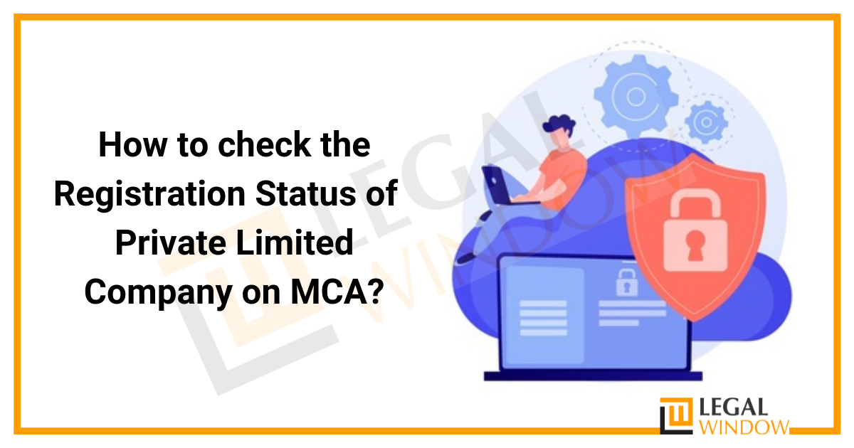 How to check the Registration Status of Private Limited Company on MCA?