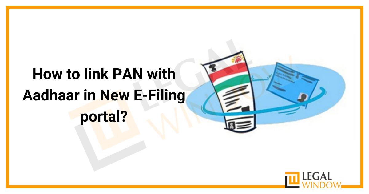How to link PAN with Aadhaar in New E-Filing Portal