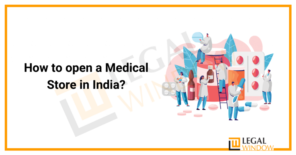 How to open a Medical Store in India? » Legal Window