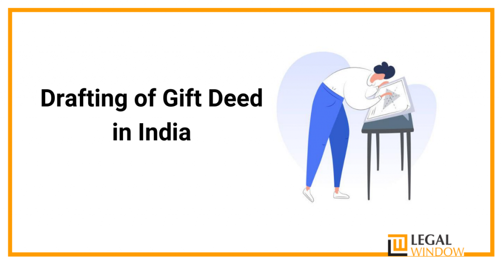 Drafting of Gift Deed in India Drafting of Gift Deed in India