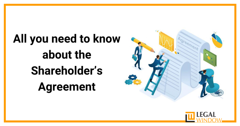 All you need to know about the Shareholder’s Agreement All you need to know about the Shareholder’s Agreement