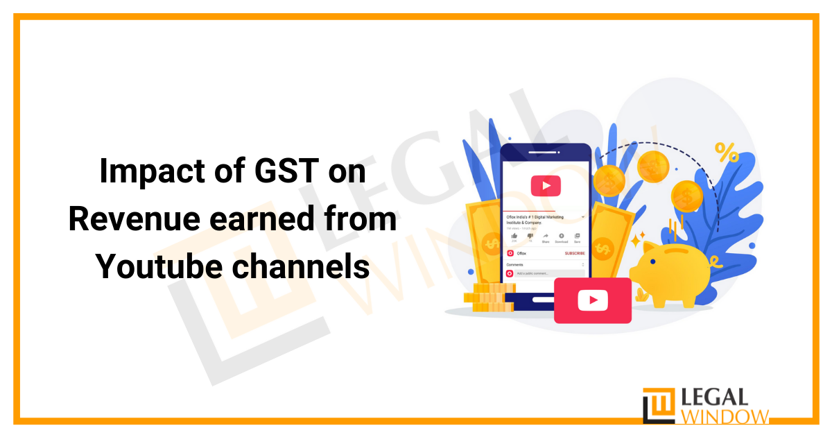 Impact of GST on Revenue earned from Youtube channels