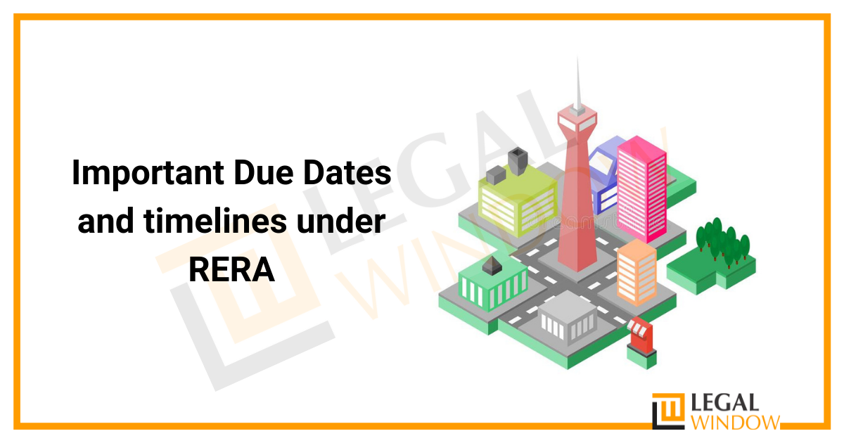 Important Due Dates and timelines under RERA