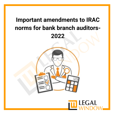 amendments to IRAC norms for bank branch auditors