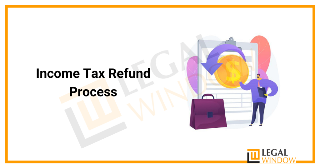 Process of Tax Refund in India » Legal Window