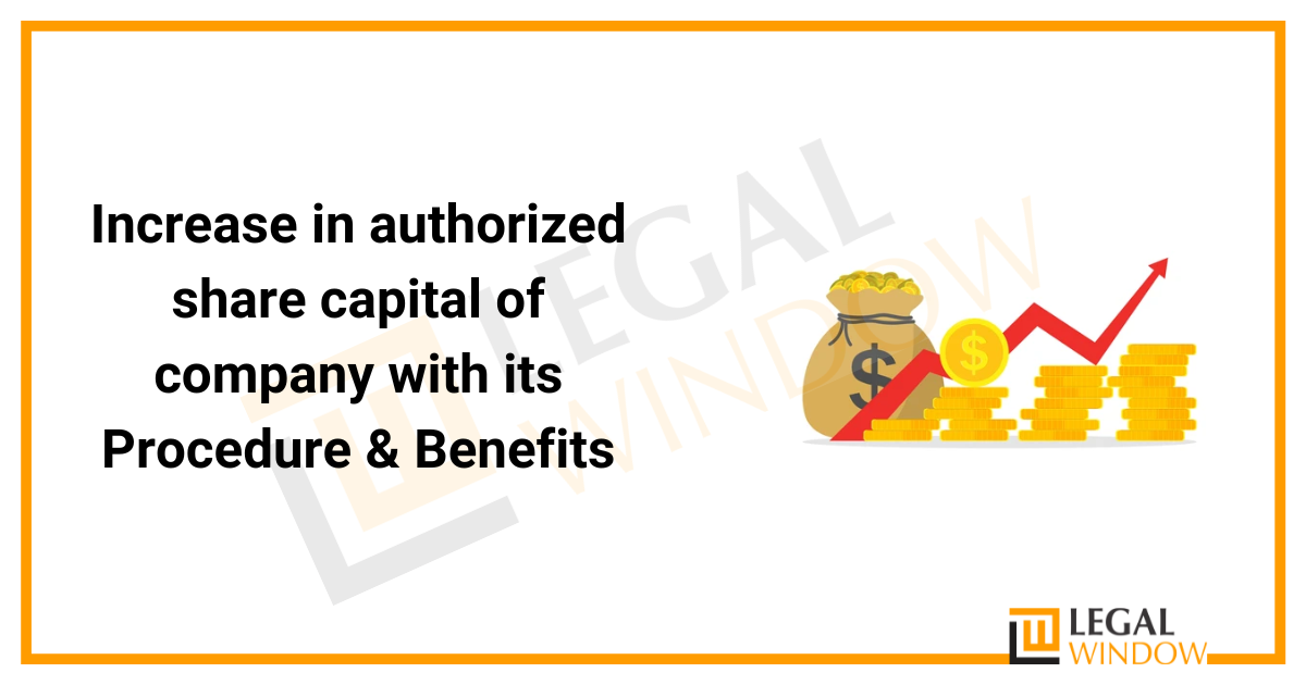 Procedure for Increase in the Authorised Share Capital