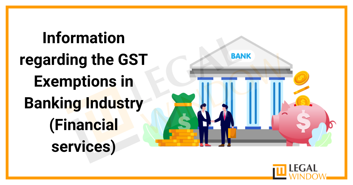 GST Exemptions in Banking Industry » Legal Window