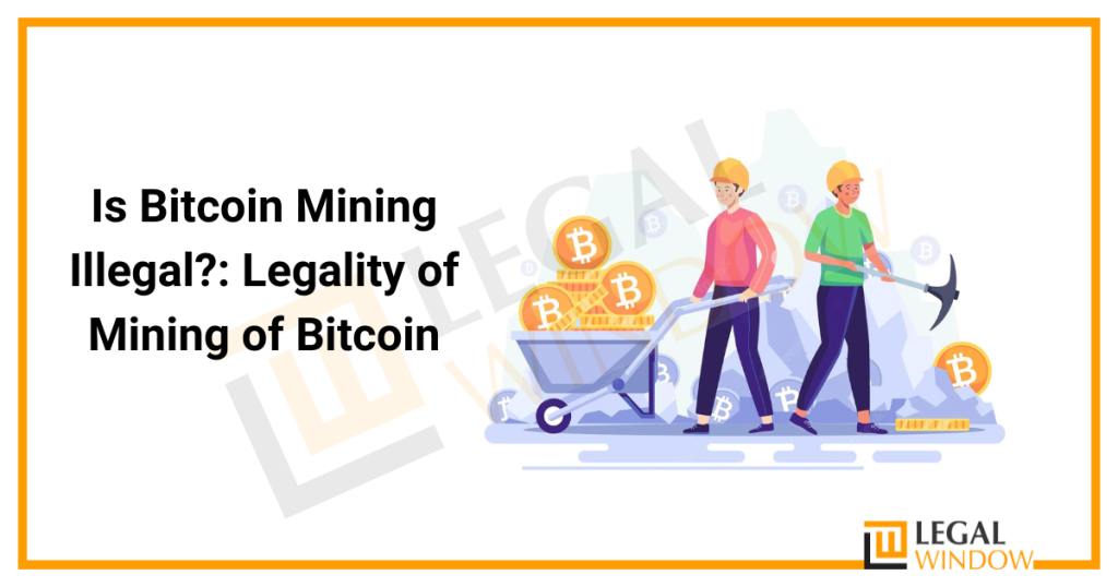 is it illegal to mine bitcoins