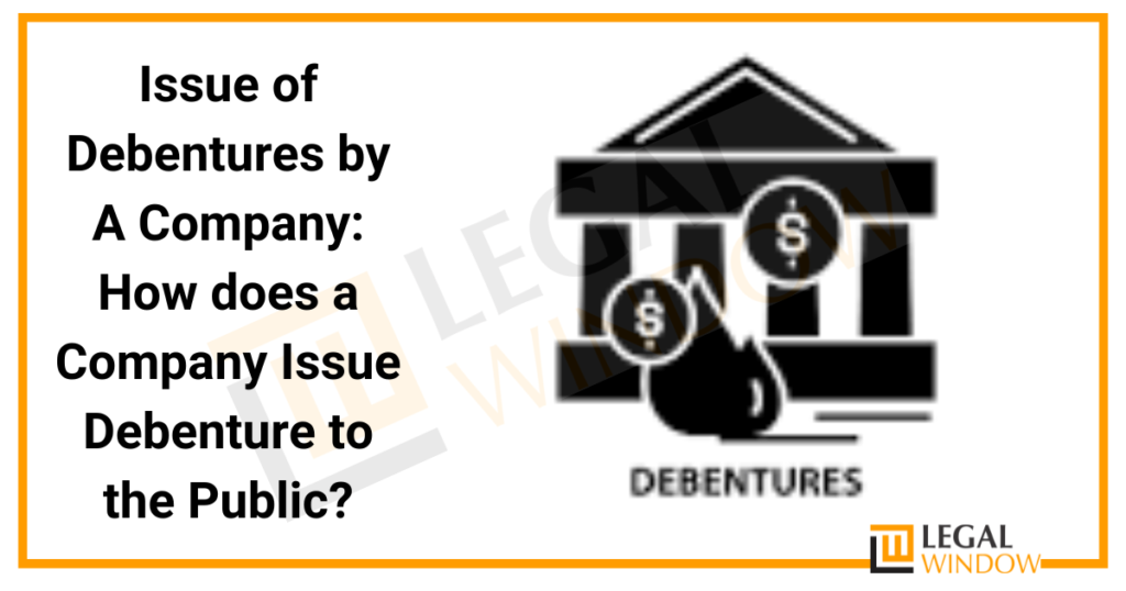 Issue of Debentures by a Company » Legal Window