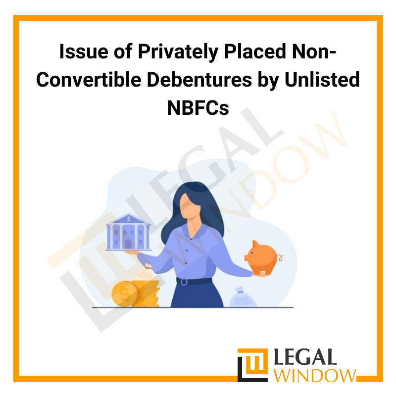 Issue of Privately Placed Non-Convertible Debentures by Unlisted NBFCs
