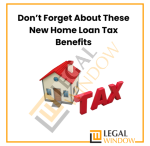 New Home Loan Tax Benefits