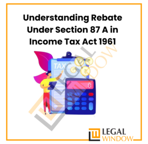 Section 87 A in Income Tax Act 1961