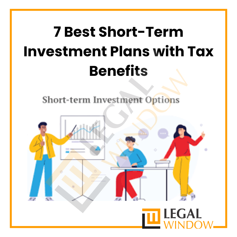Short Term Investment Plans with Tax Benefits