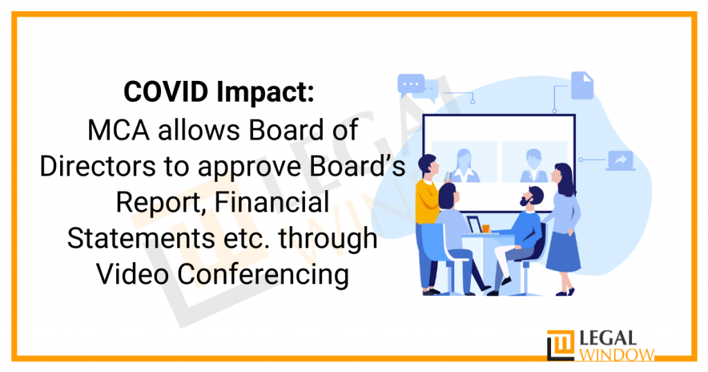 COVID Impact: MCA allows Board of Directors to approve Board’s Report, Financial Statements etc. through Video Conferencing