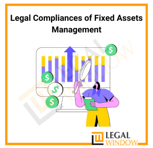 Legal Compliances of Fixed Assets Management
