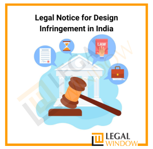 Legal Notice for Design Infringement in India