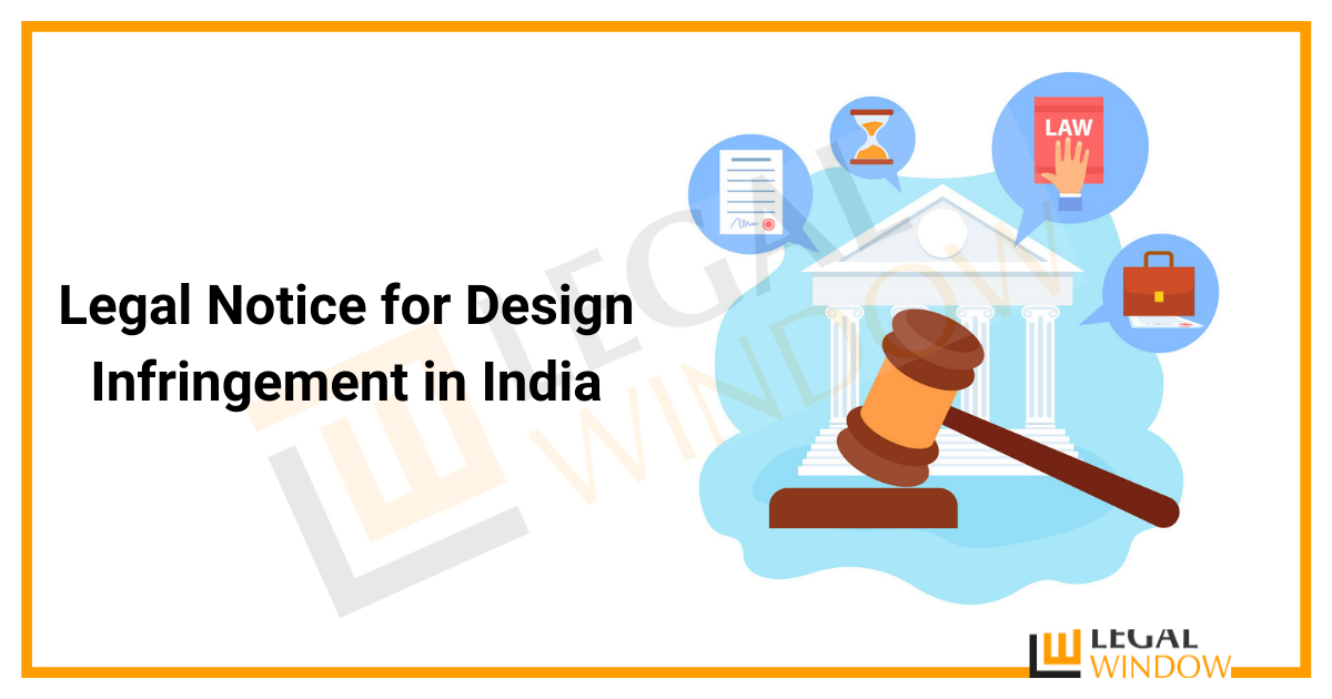Legal Notice for Design Infringement in India