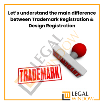Let’s understand the main difference between Trademark Registration & Design Registration