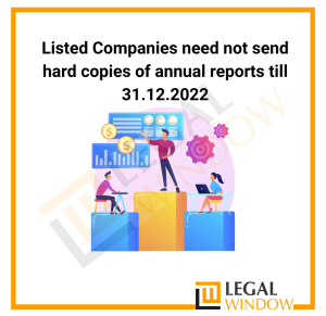 Listed Companies need not send hard copies of annual reports