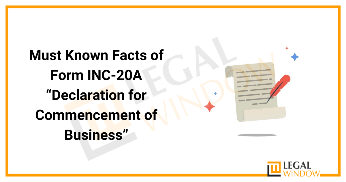 Form INC-20A “Declaration for Commencement of Business”