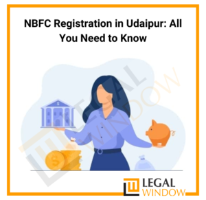 NBFC Registration in Udaipur: All You Need to Know