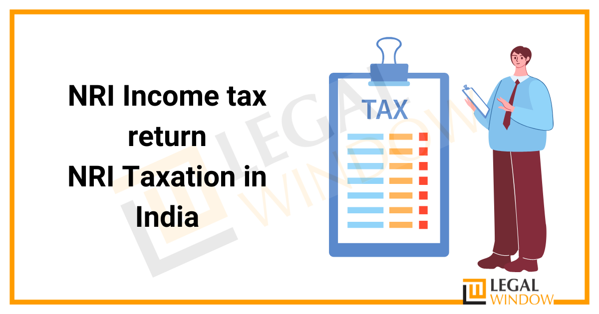 Tax Return Filing for NRI How to file ITR Filing for NRIs