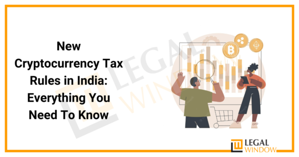 New Cryptocurrency Tax Rules In India » Legal Window
