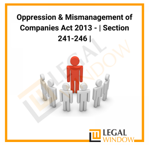 Oppression & Mismanagement of Companies Act 2013